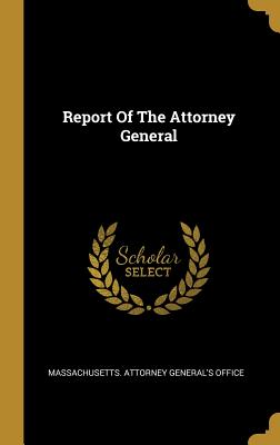 Report Of The Attorney General