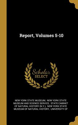 Report, Volumes 5-10