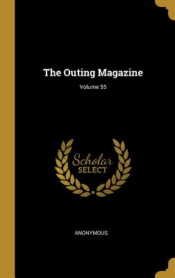 The Outing Magazine; Volume 55