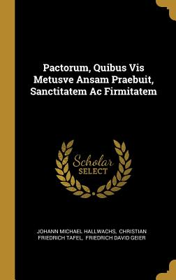 Pactorum, Quibus Vis Metusve Ansam Praebuit, Sanctitatem Ac Firmitatem