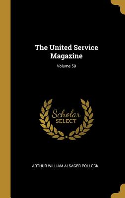 The United Service Magazine; Volume 59