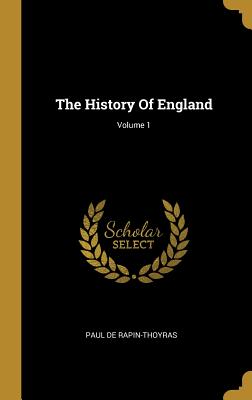 The History Of England; Volume 1