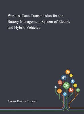 Wireless Data Transmission for the Battery Management System of Electric and Hybrid Vehicles