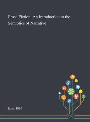 Prose Fiction: An Introduction to the Semiotics of Narrative