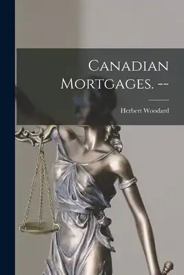 Canadian Mortgages. --