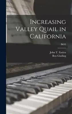 Increasing Valley Quail in California; B695