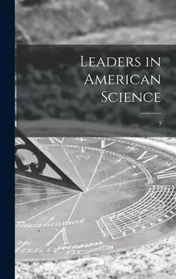 Leaders in American Science; 3
