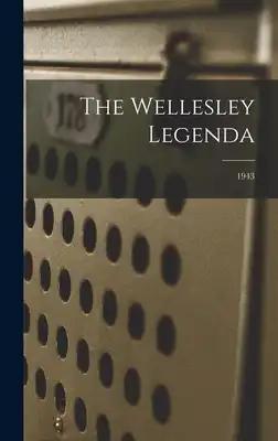 The Wellesley Legenda; 1943