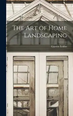 The Art of Home Landscaping