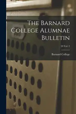 The Barnard College Alumnae Bulletin; 20 Vol. 2