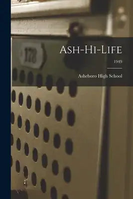 Ash-Hi-Life; 1949