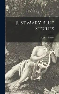 Just Mary Blue Stories