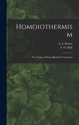 Homoiothermism; the Origin of Warm-blooded Vertebrates