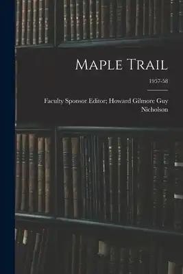 Maple Trail; 1957-58