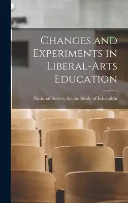 Changes and Experiments in Liberal-arts Education