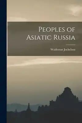 Peoples of Asiatic Russia