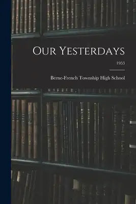 Our Yesterdays; 1953
