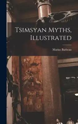 Tsimsyan Myths, Illustrated