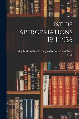 List of Appropriations 1911-1936