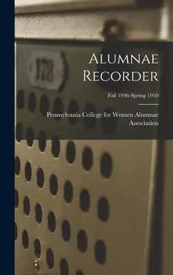 Alumnae Recorder; Fall 1946-Spring 1950