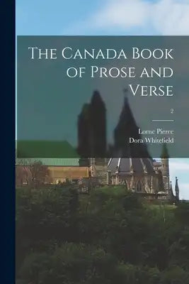 The Canada Book of Prose and Verse; 2