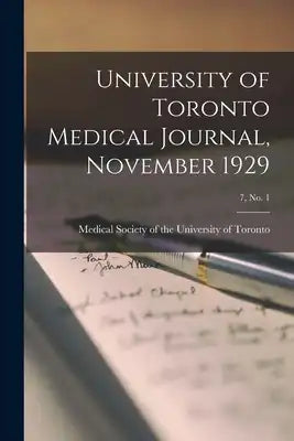 University of Toronto Medical Journal, November 1929; 7, No. 1