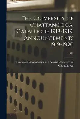 The University of Chattanooga, Catalogue 1918-1919, Announcements 1919-1920; 1919