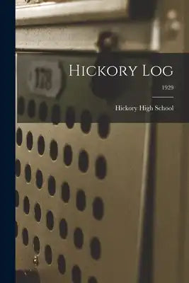 Hickory Log; 1929