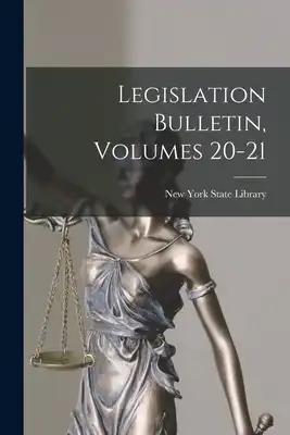 Legislation Bulletin, Volumes 20-21