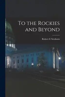 To the Rockies and Beyond