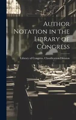 Author Notation in the Library of Congress