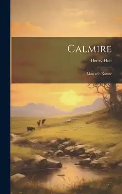 Calmire: Man and Nature
