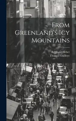 From Greenland's icy Mountains