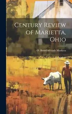 Century Review of Marietta, Ohio
