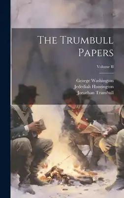 The Trumbull Papers; Volume II