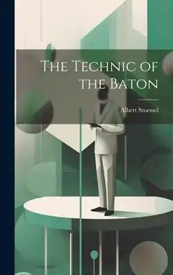 The Technic of the Baton