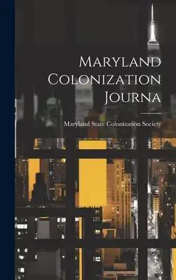 Maryland Colonization Journa