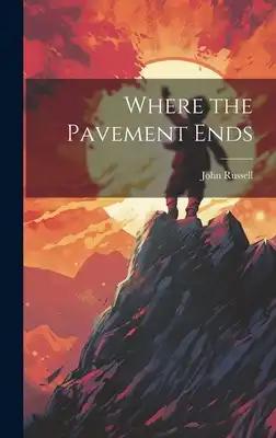Where the Pavement Ends