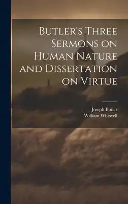 Butler's Three Sermons on Human Nature and Dissertation on Virtue