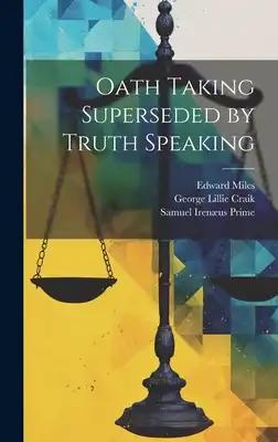Oath Taking Superseded by Truth Speaking
