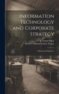 Information Technology and Corporate Strategy: A Research Perspective