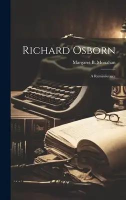 Richard Osborn; a Reminiscence