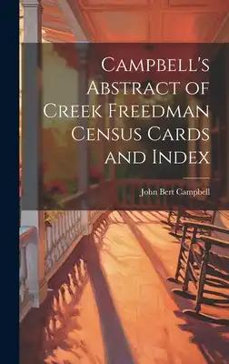 Campbell's Abstract of Creek Freedman Census Cards and Index