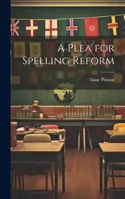 A Plea for Spelling Reform