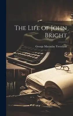 The Life of John Bright