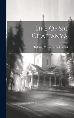 Life Of Sri Chaitanya