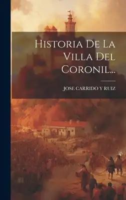 Historia De La Villa Del Coronil...