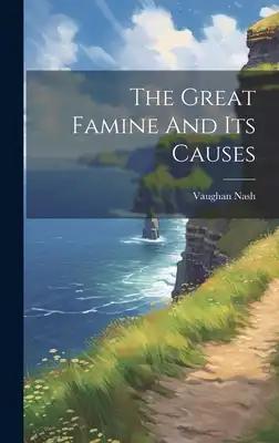 The Great Famine And Its Causes