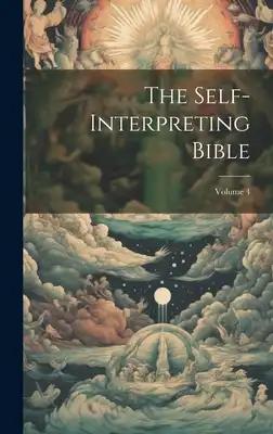 The Self-interpreting Bible; Volume 4