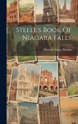 Steele's Book Of Niagara Falls